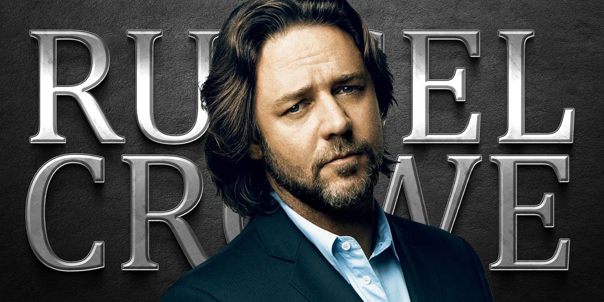 10 Best Russell Crowe Movies, Ranked